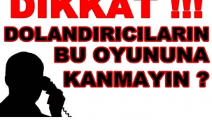 DOLANDIRICILARA DİKKAT'!!