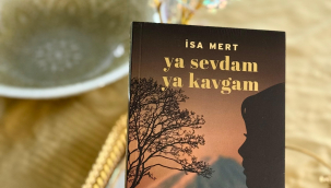 İSA MERT'İN İLK ROMANI"YA SEVDAM YA  KAVGAM"ROMANI ÇIKTI