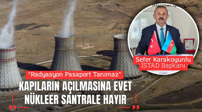 KAPILARIN AÇILMASINA EVET, NÜKLEER SANTRALE HAYIR