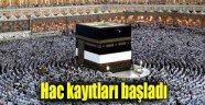 HAC MÜRACAATLARI BAŞLADI